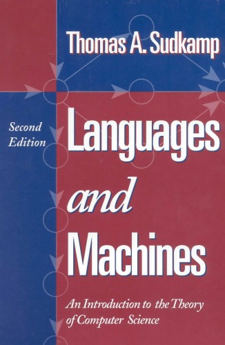Languages and Machines: An Introduction to the Theory of Computer Science (2nd Edition)