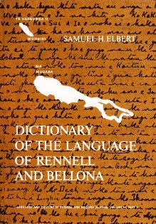 Dictionary of the Language of Rennell and Bellona, Part 1: Rennellese and Bellonese to English