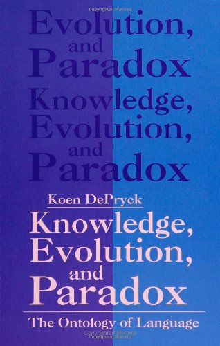 Knowledge, Evolution, and Paradox: The Ontology of Language