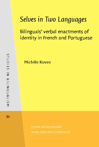 Selves in Two Languages: Bilinguals verbal enactments of identity in French and Portuguese