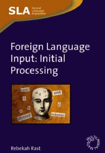 Foreign Language Input: Initial Processing