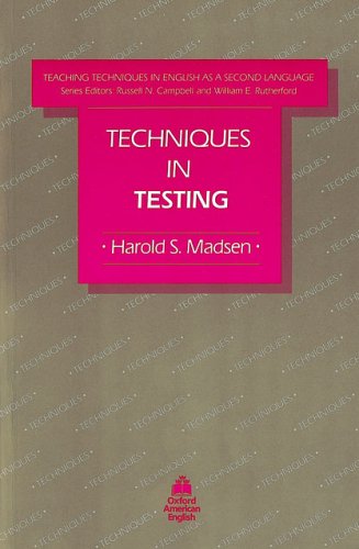 Techniques in Testing (Teaching Techniques in English As a Second Language)