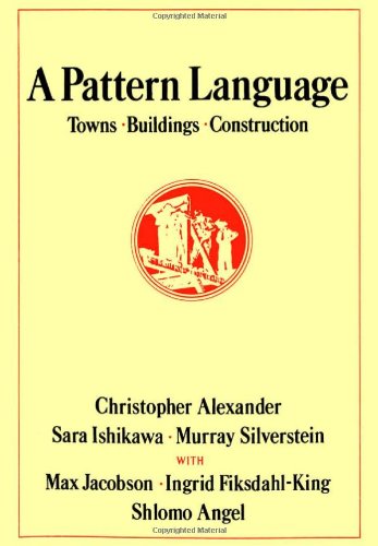 A Pattern Language: Towns, Buildings, Construction (Cess  Center for Environmental)