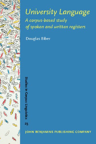University Language: A corpus-based study of spoken and written registers (Studies in Corpus Linguistics)
