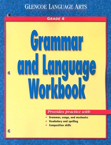 Glencoe Language Arts Grammar And Language Workbook Grade 6