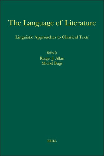 The Language of Literature: Linguistic Approaches to Classical Texts (Amsterdam Studies in Classical Philology - Vol. 13)