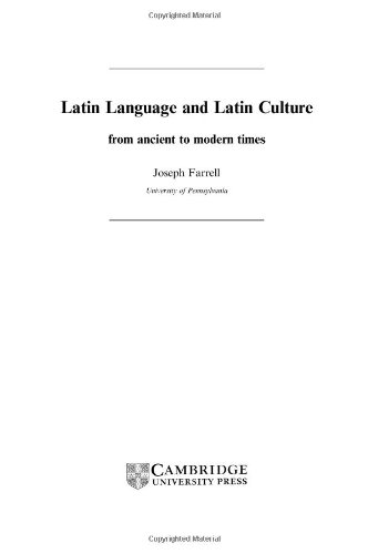 Latin Language and Latin Culture: From Ancient to Modern Times (Roman Literature and its Contexts)
