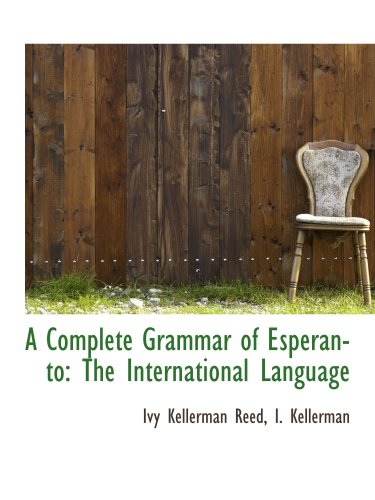 A complete grammar of esperanto, an international language