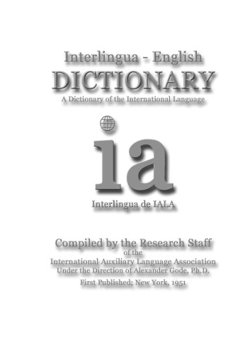 Interlingua - English Dictionary: A dictionary of the International Language