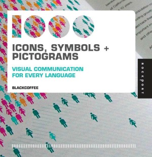 1,000 Icons, Symbols, and Pictograms  Visual Communication for Every Language