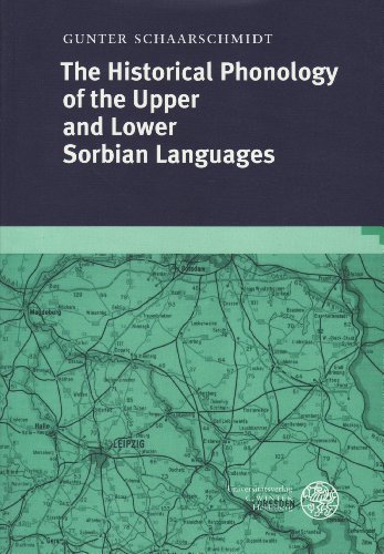 A Historical Phonology of the Upper and Lower Sorbian Languages (Historical Phonology of the Slavic languages)