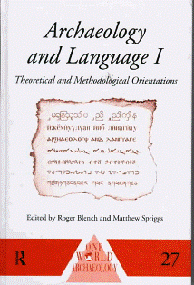 Archaeology and Language I: Theoretical and Methodological Orientations (One World Archaeology)