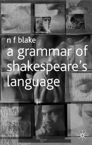 A Grammar of Shakespeares Language