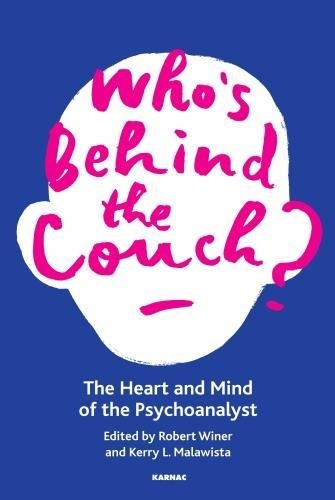 Who’s Behind the Couch?: The Heart and Mind of the Psychoanalyst