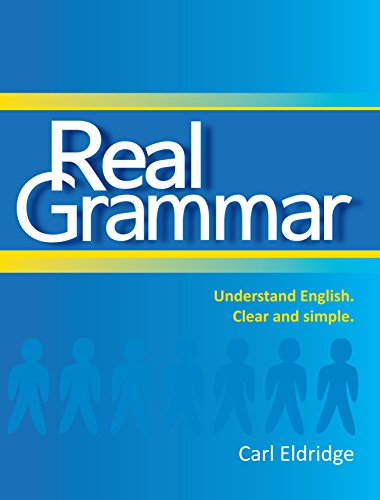 Real Grammar: Understand English. Clear and simple.