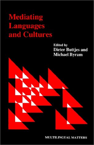 Mediating Languages and Cultures: Towards an Intercultural Theory of Foreign Language Education