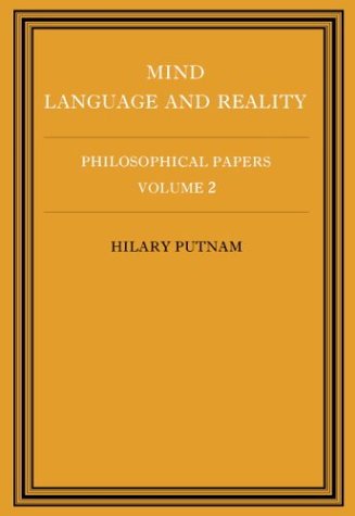 Philosophical Papers: Volume 2, Mind, Language and Reality (Philosophical Papers Hilary Putnam, Vol 2)