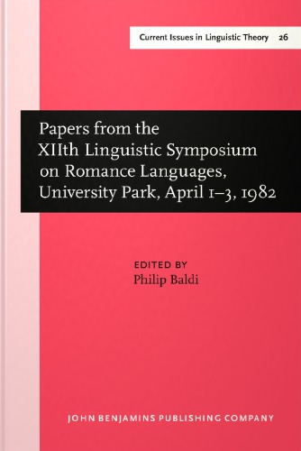 Papers from the XIIth Linguistic Symposium on Romance Languages, University Park, April 1-3, 1982