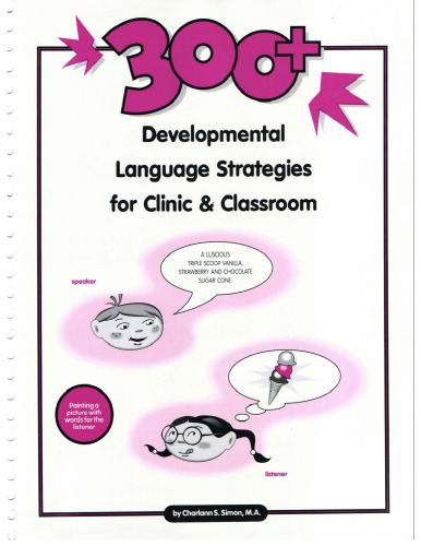 300+ Developmental Language Strategies for Clinic & Classroom