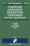 Computer Hardware Description Languages and their Applications. Proceedings of the 11th IFIP Wg10.2 International Conference on Computer Hardware Desc