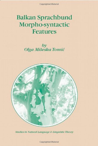 Balkan Sprachbund Morpho-Syntactic Features (Studies in Natural Language and Linguistic Theory)