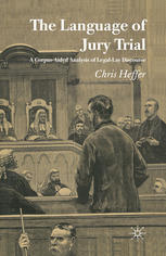 The Language of Jury Trial: A Corpus-Aided Analysis of Legal-Lay Discourse