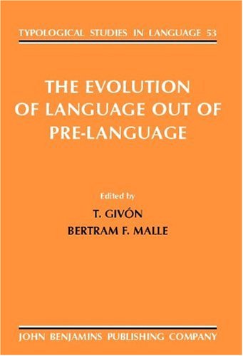 The Evolution of Language out of Pre-language
