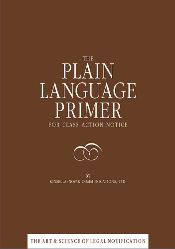 The Plain Language Primer For Class Action Notice, The Art and Science of Legal Notification