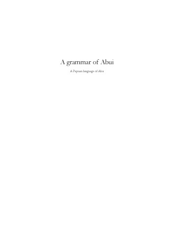 A grammar of Abui: a Papuan language of Alor, Part 2