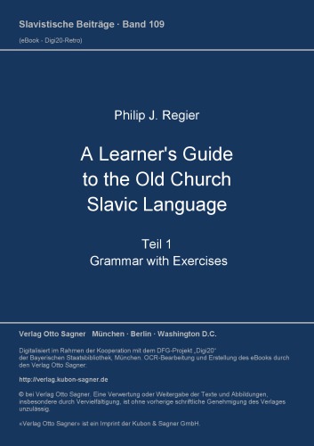 A Learner’s Guide to the Old Church Slavic Language. Grammar with Exercises