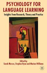 Psychology for Language Learning: Insights from Research, Theory and Practice