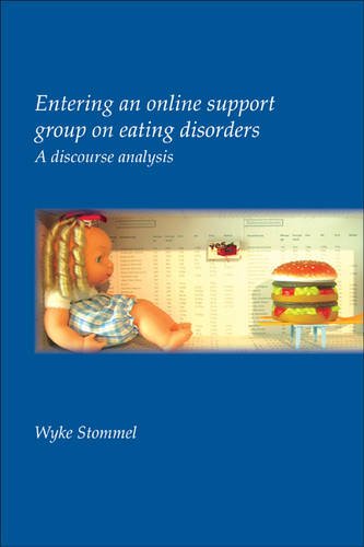Entering an online support group on eating disorders: A discourse analysis. (Utrecht Studies in Language & Communication)