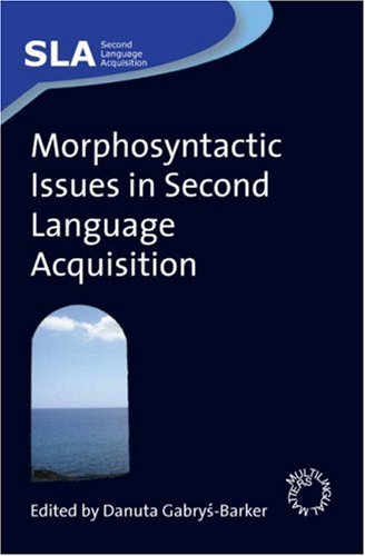 Morphosyntactic Issues in Second Language Acquisition