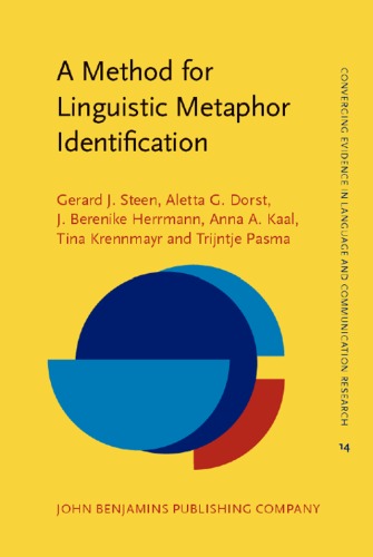 A Method for Linguistic Metaphor Identification: From MIP to MIPVU (Converging Evidence in Language and Communication Research)