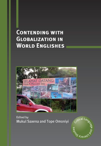Contending with Globalization in World Englishes (Critical Language and Literacy Studies, Volume 9)