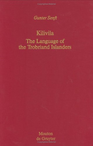 Kilivila: The Language of the Trobriand Islanders (Mouton Grammar Library)