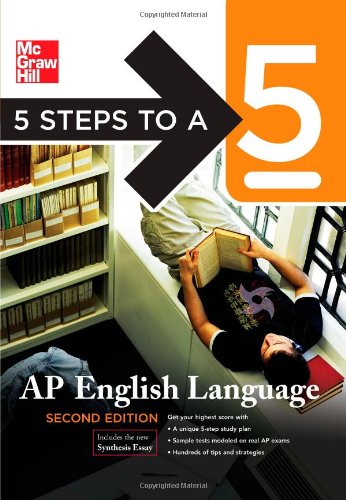 5 Steps to a 5 AP English Language, Second Edition (5 Steps to a 5 on the Ap English Language Exam)