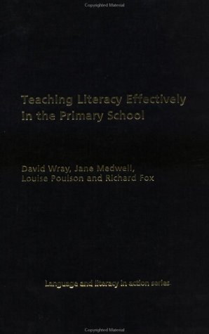 Teaching Literacy Effectively in the Primary School (Language and Literacy in Action)