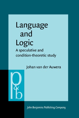 Language and Logic: A Speculative and Condition-Theoretic Study