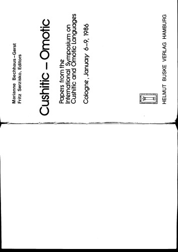 Cushitic-Omotic. Papers from the International Symposium on Cushitic and Omotic Languages. Cologne, January 6-9, 1986