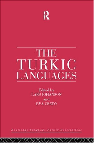 The Turkic Languages (Routledge Language Family Descriptions)