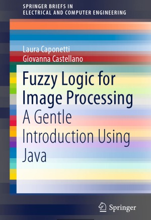 Fuzzy Logic for Image Processing A Gentle Introduction Using Java