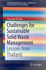 Challenges for Sustainable Solid Waste Management: Lessons from Thailand