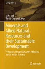 Minerals and Allied Natural Resources and their Sustainable Development: Principles, Perspectives with Emphasis on the Indian Scenario