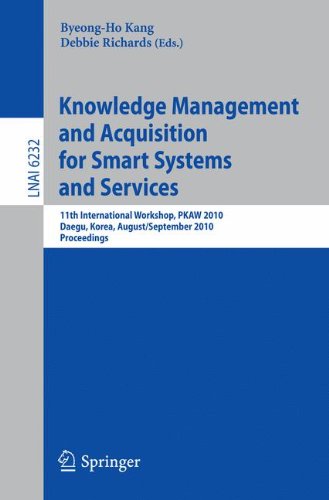 Knowledge Management and Acquisition for Smart Systems and Services: 11th International Workshop, PKAW 2010, Daegue, Korea, August 30 - 31, 2010, Proc
