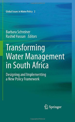 Transforming Water Management in South Africa: Designing and Implementing a New Policy Framework