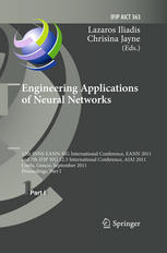 Engineering Applications of Neural Networks: 12th INNS EANN-SIG International Conference, EANN 2011 and 7th IFIP WG 12.5 International Conference, AIA