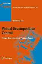Virtual Decomposition Control: Toward Hyper Degrees of Freedom Robots