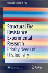 Structural Fire Resistance Experimental Research: Priority Needs of U.S. Industry