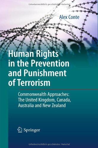 Human Rights in the Prevention and Punishment of Terrorism: Commonwealth Approaches: The United Kingdom, Canada, Australia and New Zealand